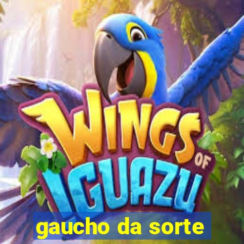 gaucho da sorte